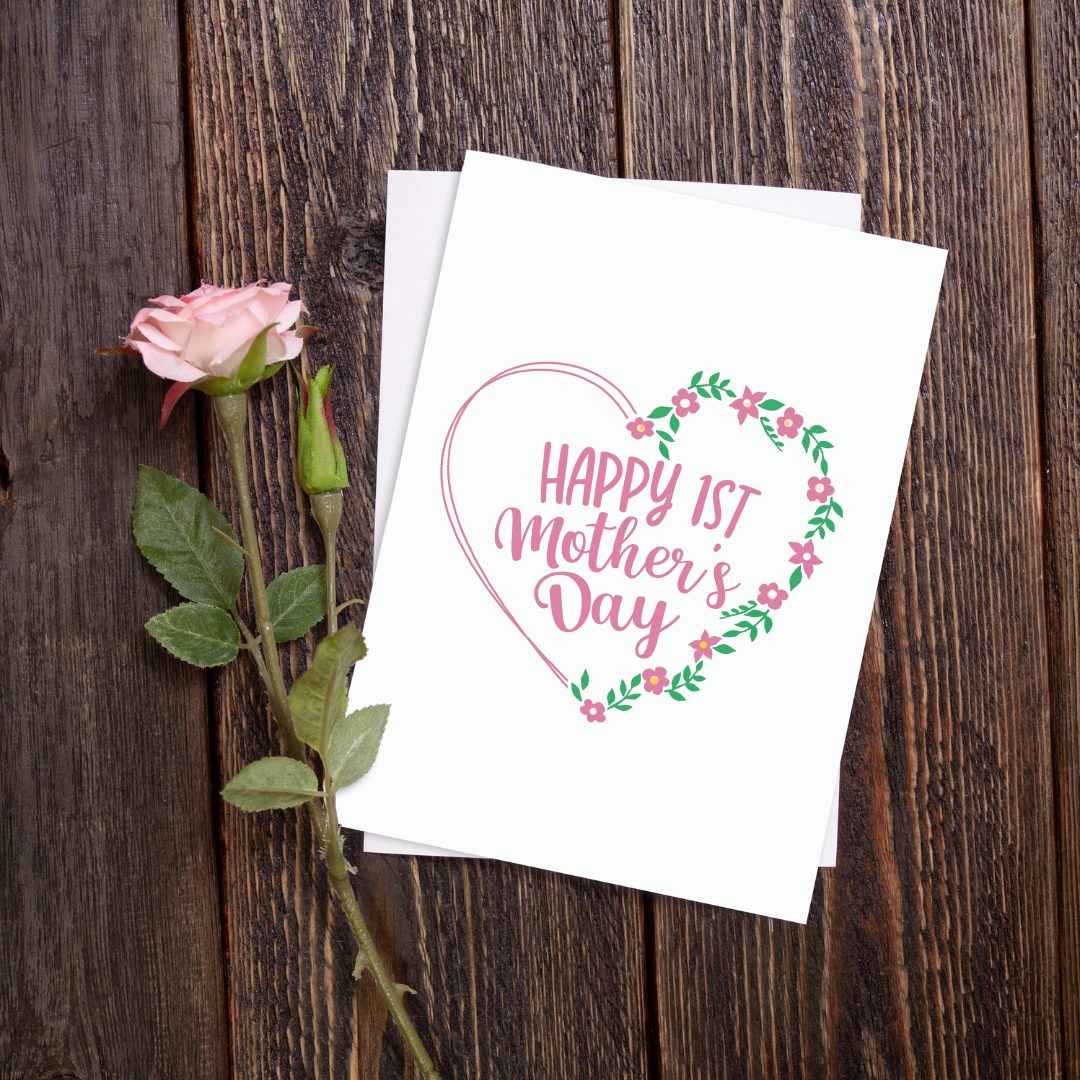 Happy 1st Mother’s Day Greeting Card