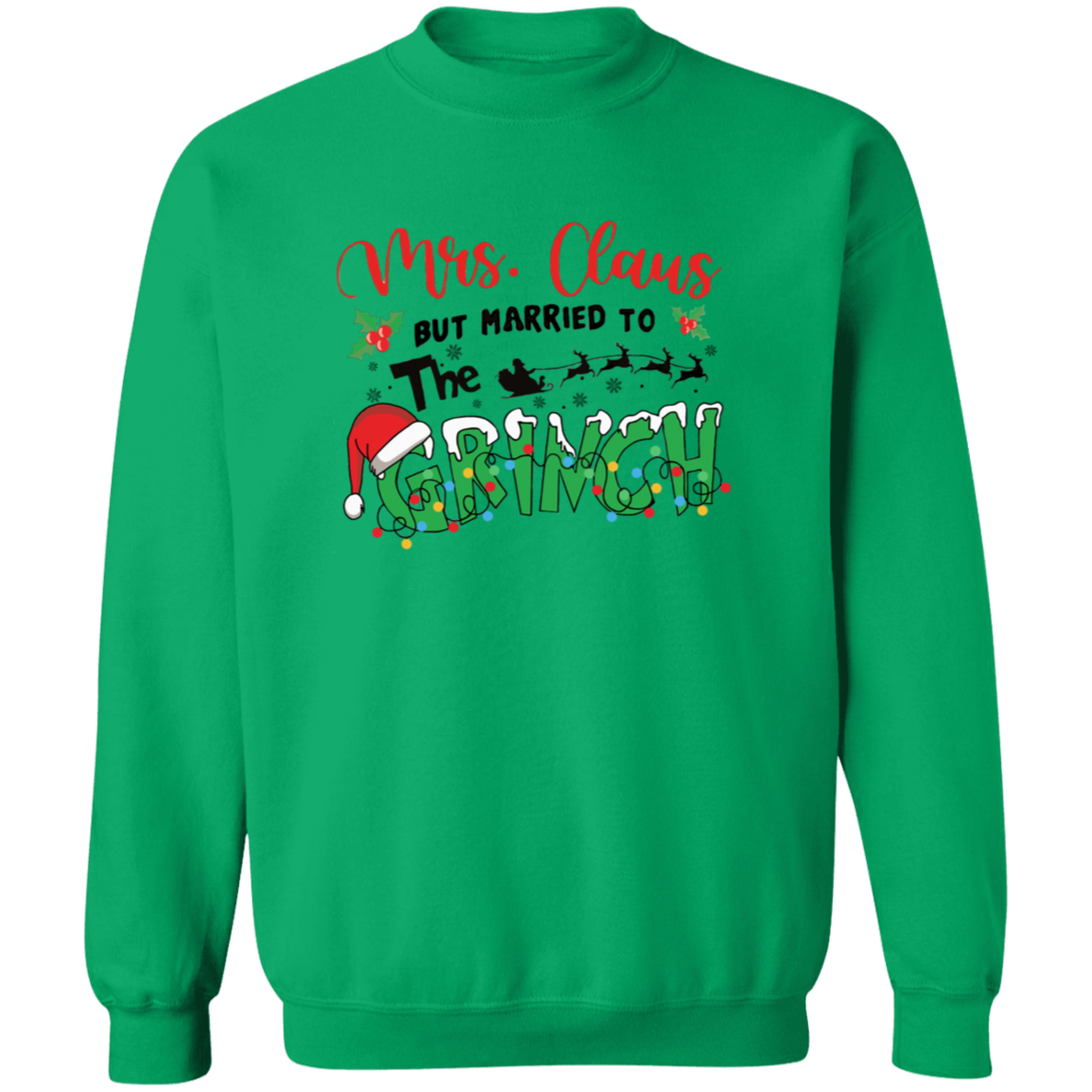Merry Mrs. Claus & Grinchy Love Crewneck Sweatshirt