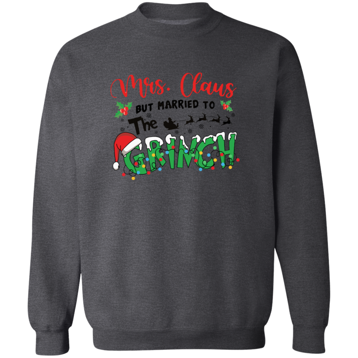 Merry Mrs. Claus & Grinchy Love Crewneck Sweatshirt