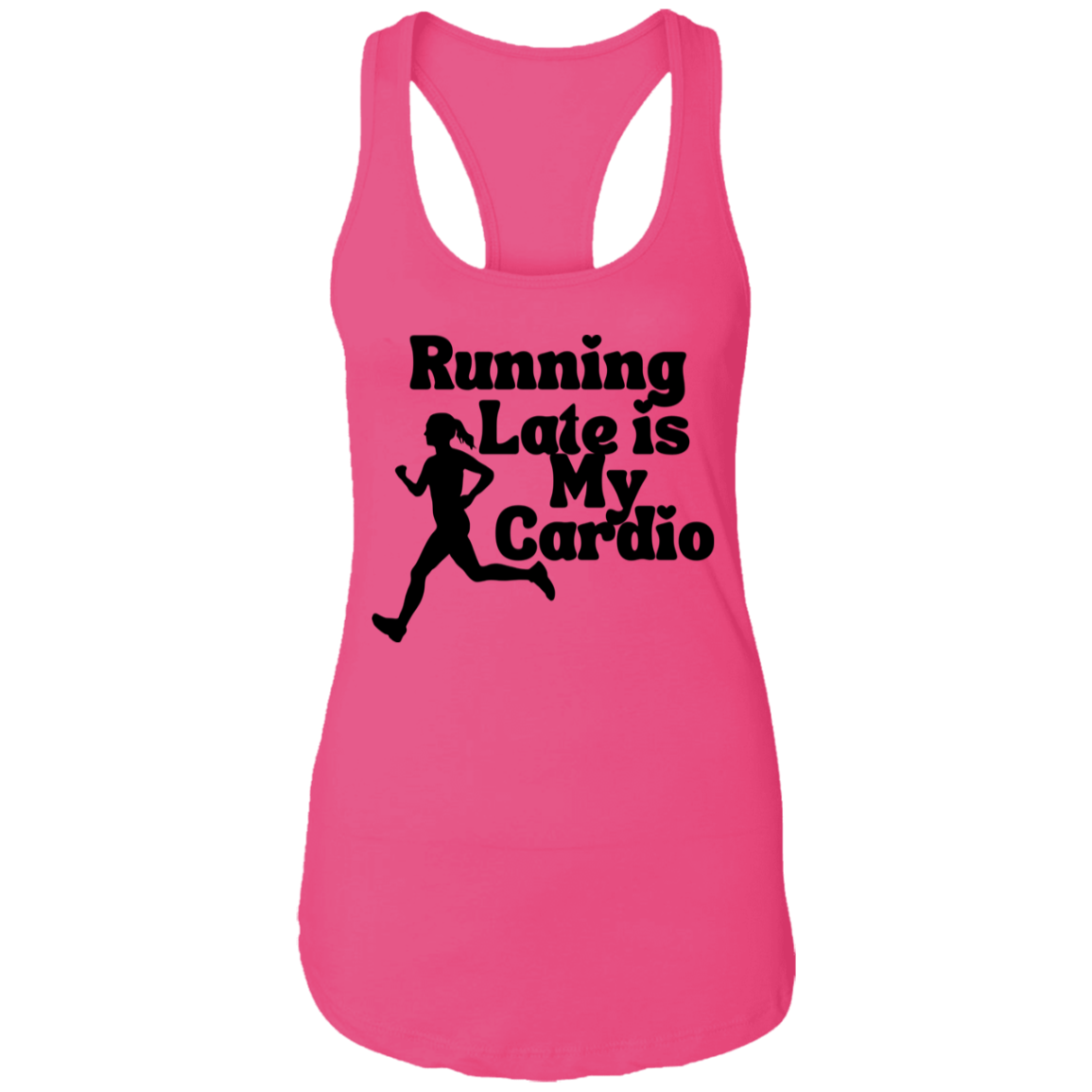 Running Late is My Cardio Tank