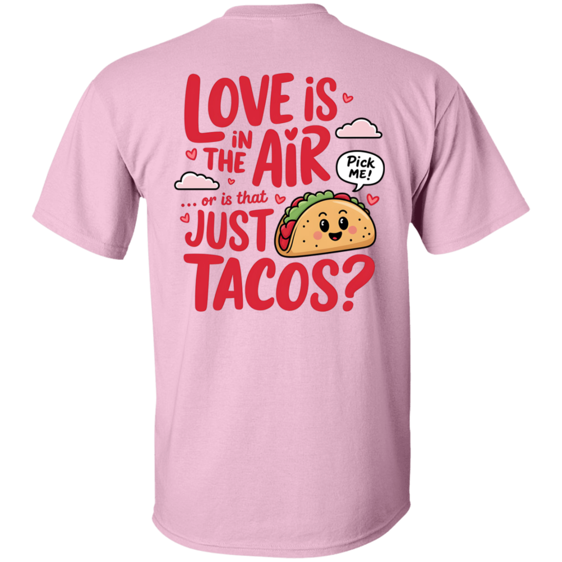 Is It Love or Just Tacos Tee