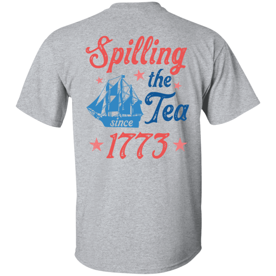 Spilling the Tea Since 1776 T-Shirt