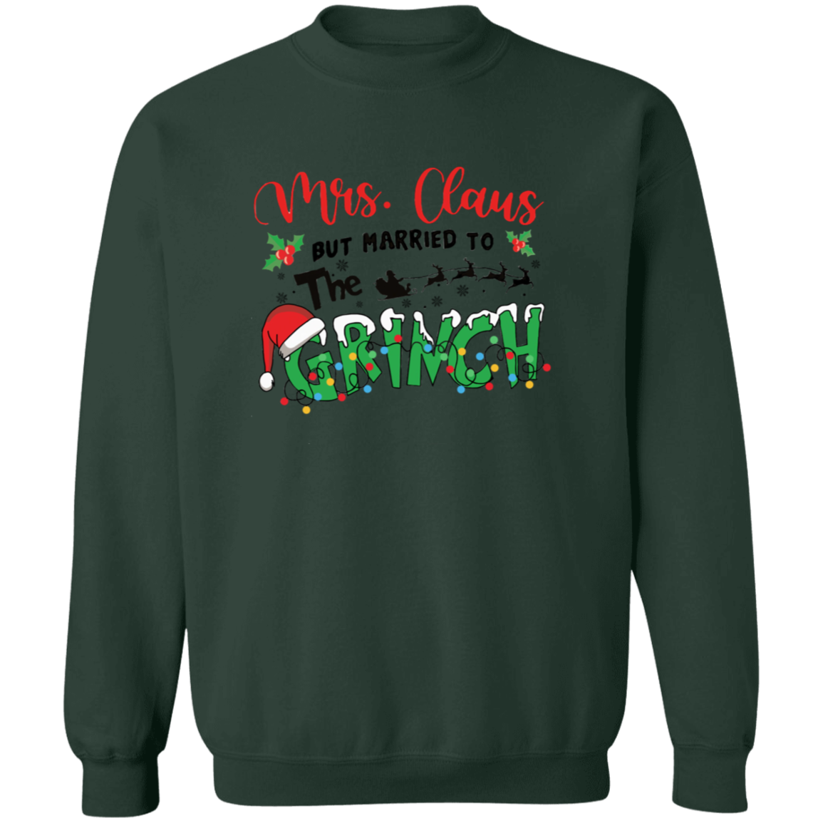 Merry Mrs. Claus & Grinchy Love Crewneck Sweatshirt