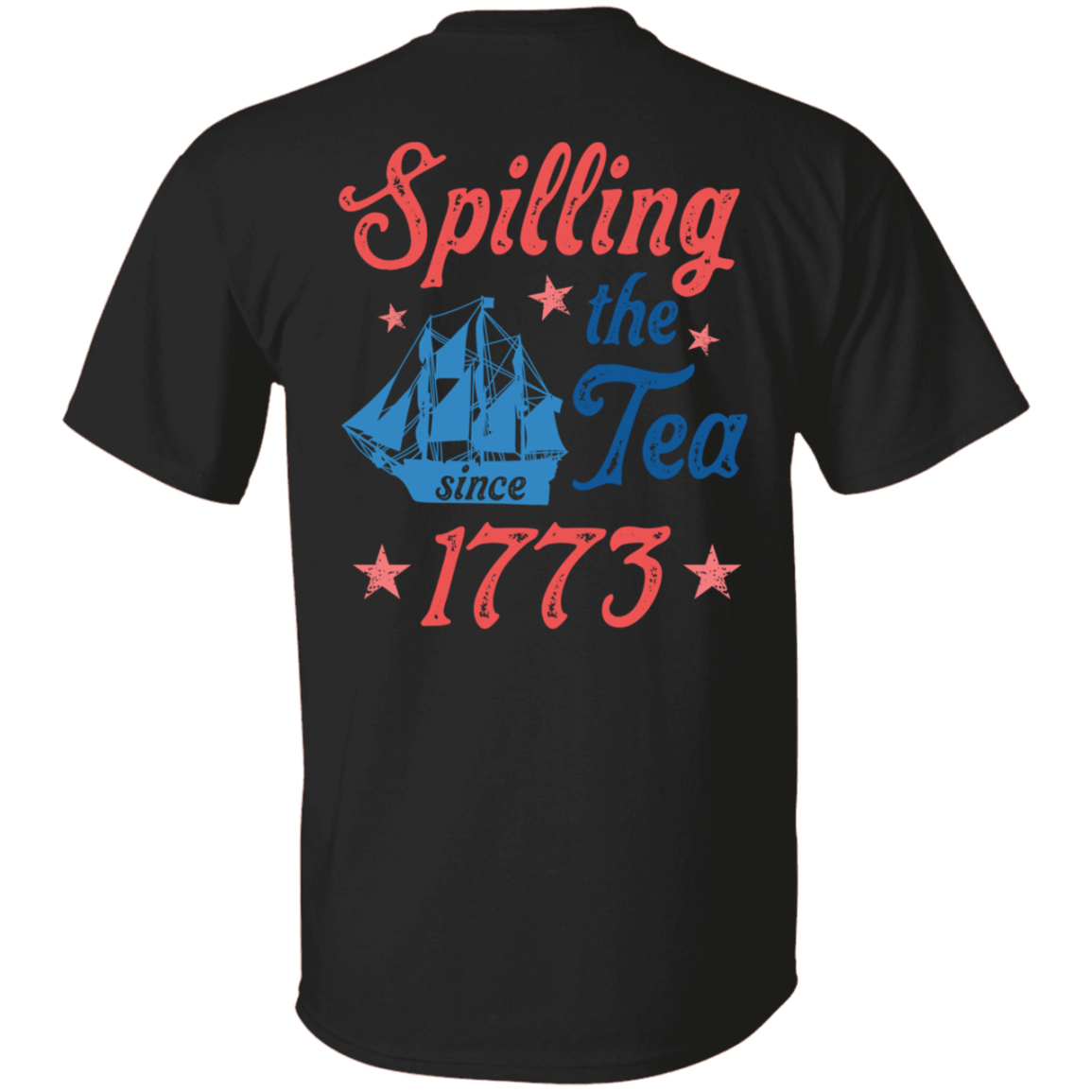 Spilling the Tea Since 1776 T-Shirt