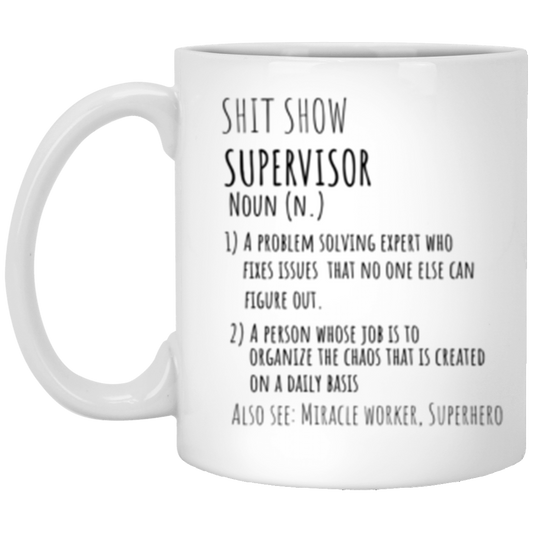 Shit Show Supervisor Mug (Double Side)