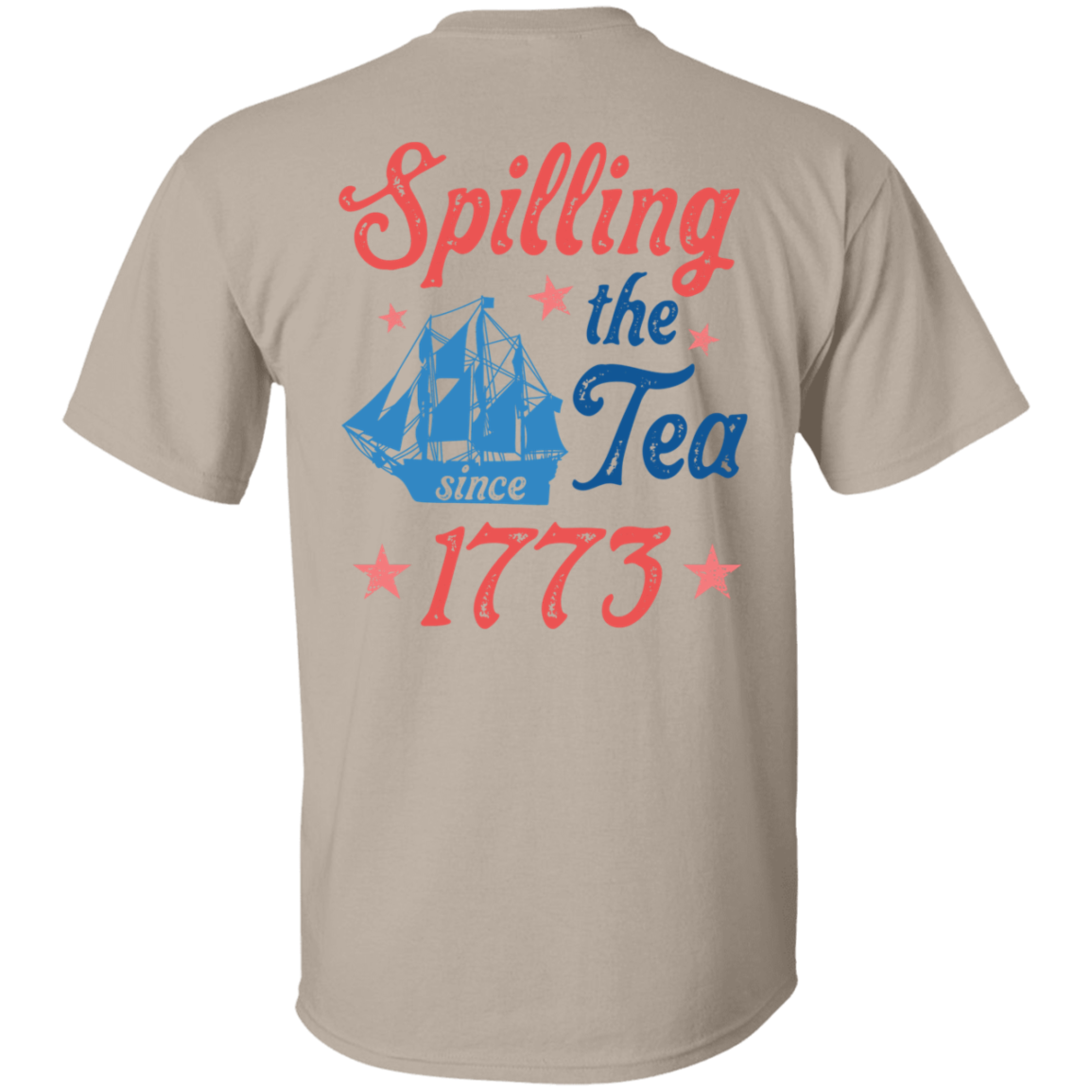 Spilling the Tea Since 1776 T-Shirt
