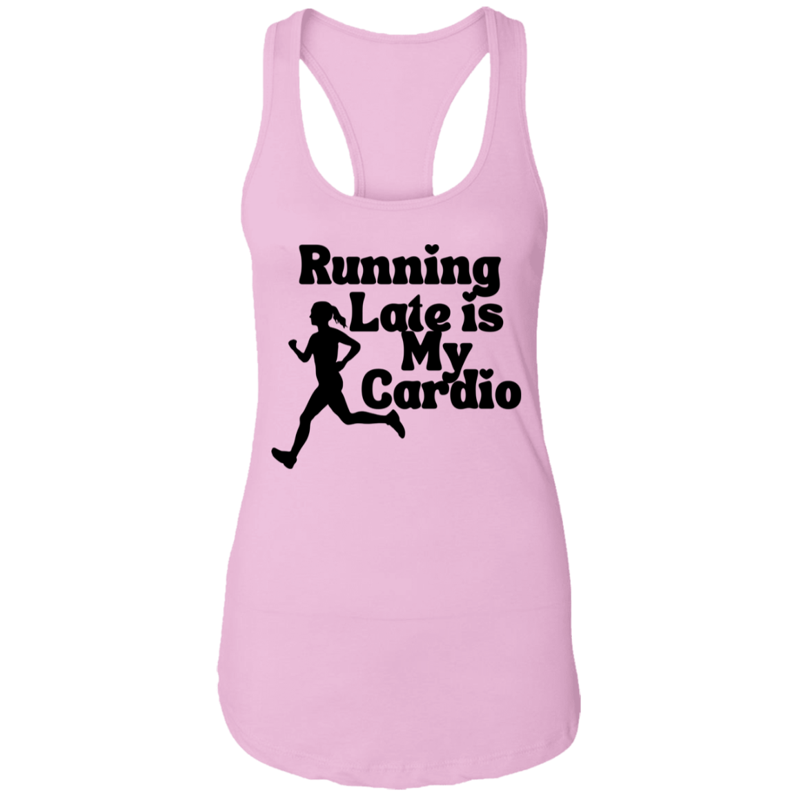 Running Late is My Cardio Tank
