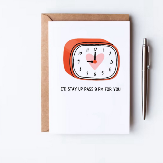 Pass 9PM For You Greeting Card