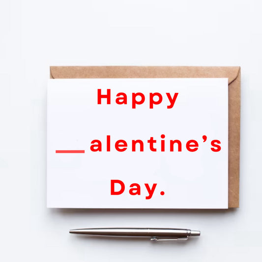 Happy _alentine’s Day Greeting Card