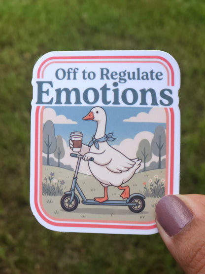 Of to Regulate My Emotions Sticker