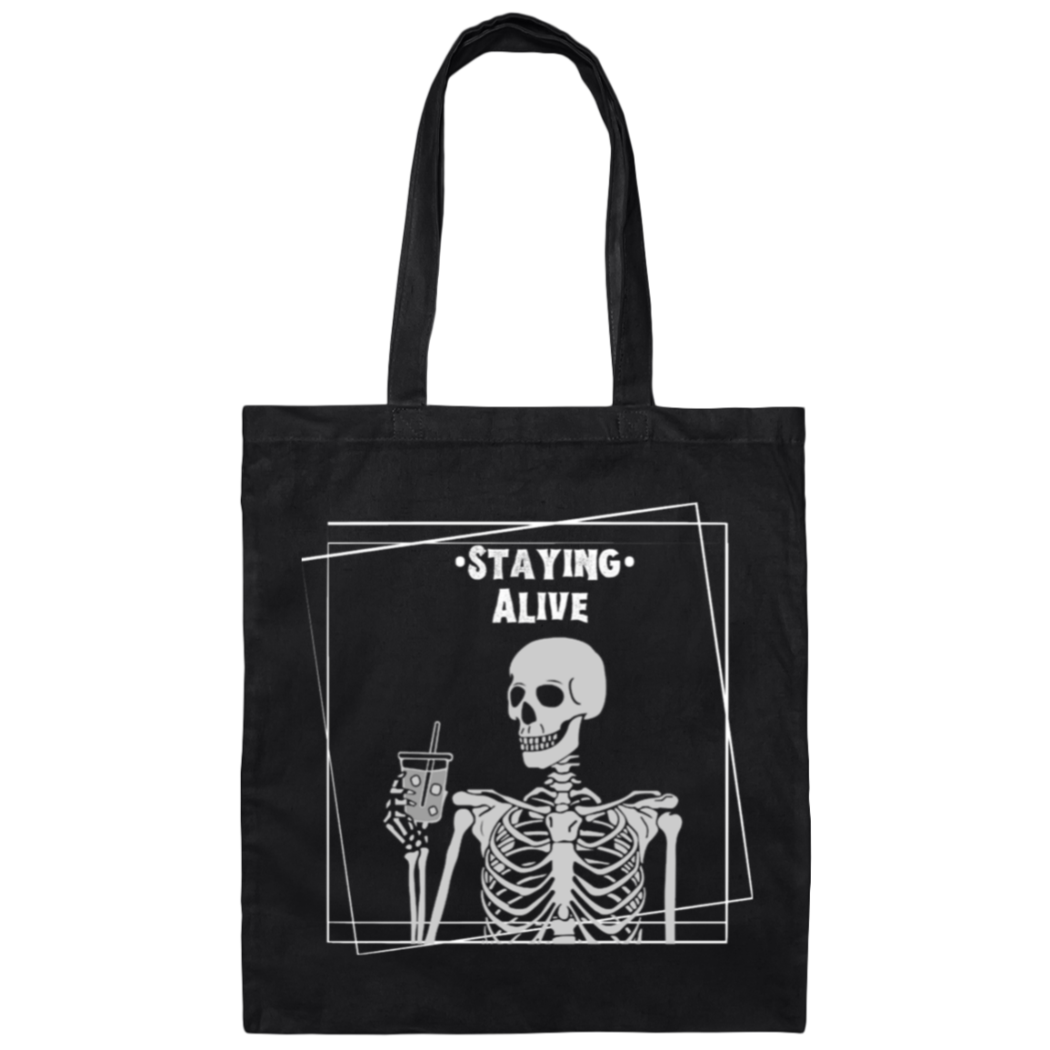 Staying Alive Tote Bag