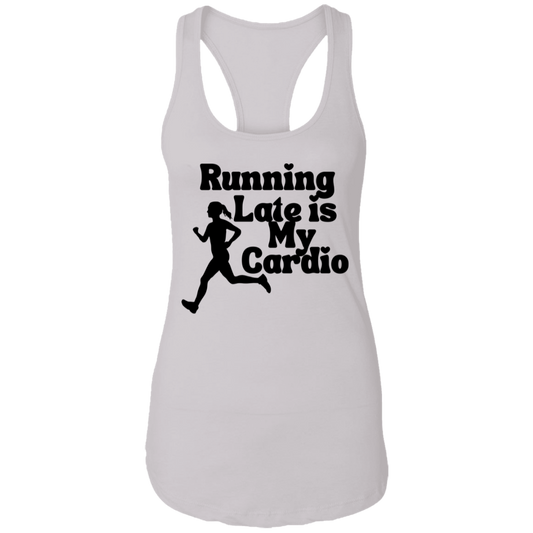 Running Late is My Cardio Tank