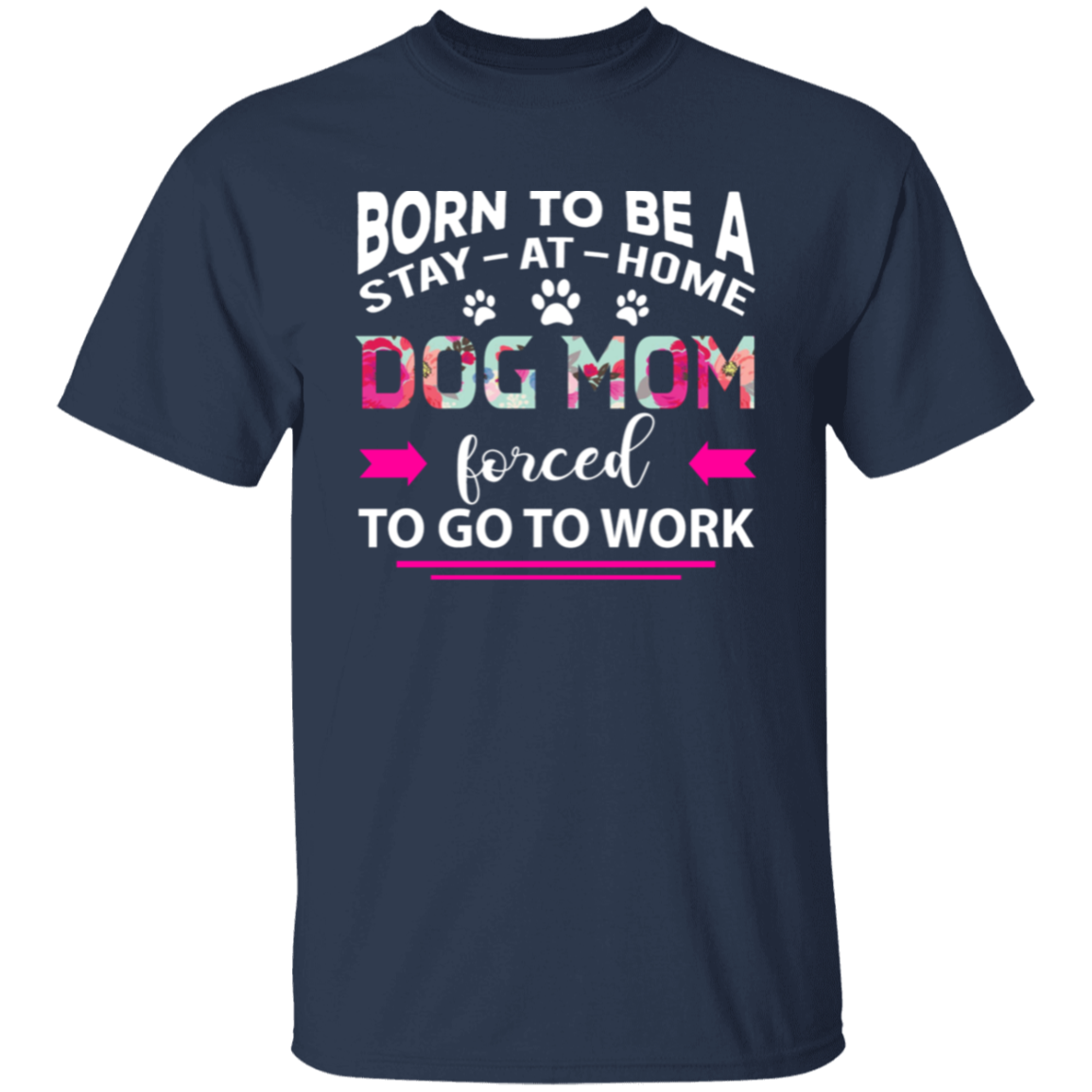 Born Stay at Home Dog Mom T-Shirt