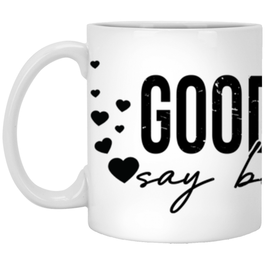 Good Moms Say Bad Words Too 11oz White Mug