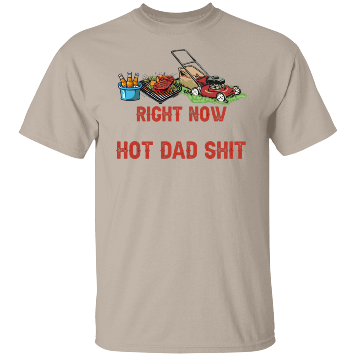 Hot Dad Shit T-Shirt