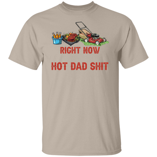 Hot Dad Shit T-Shirt