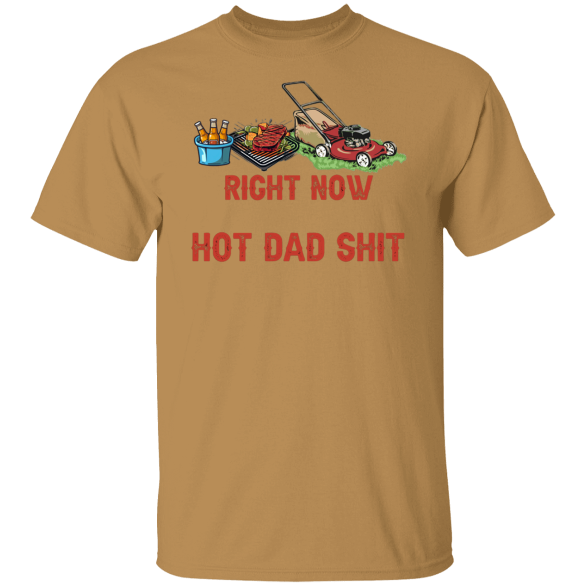 Hot Dad Shit T-Shirt