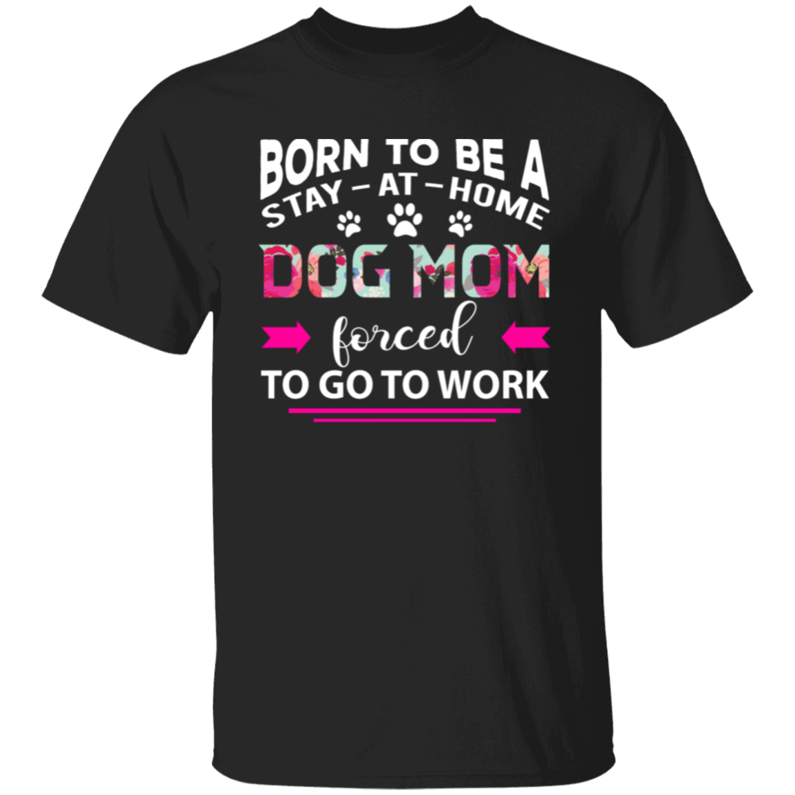 Born Stay at Home Dog Mom T-Shirt