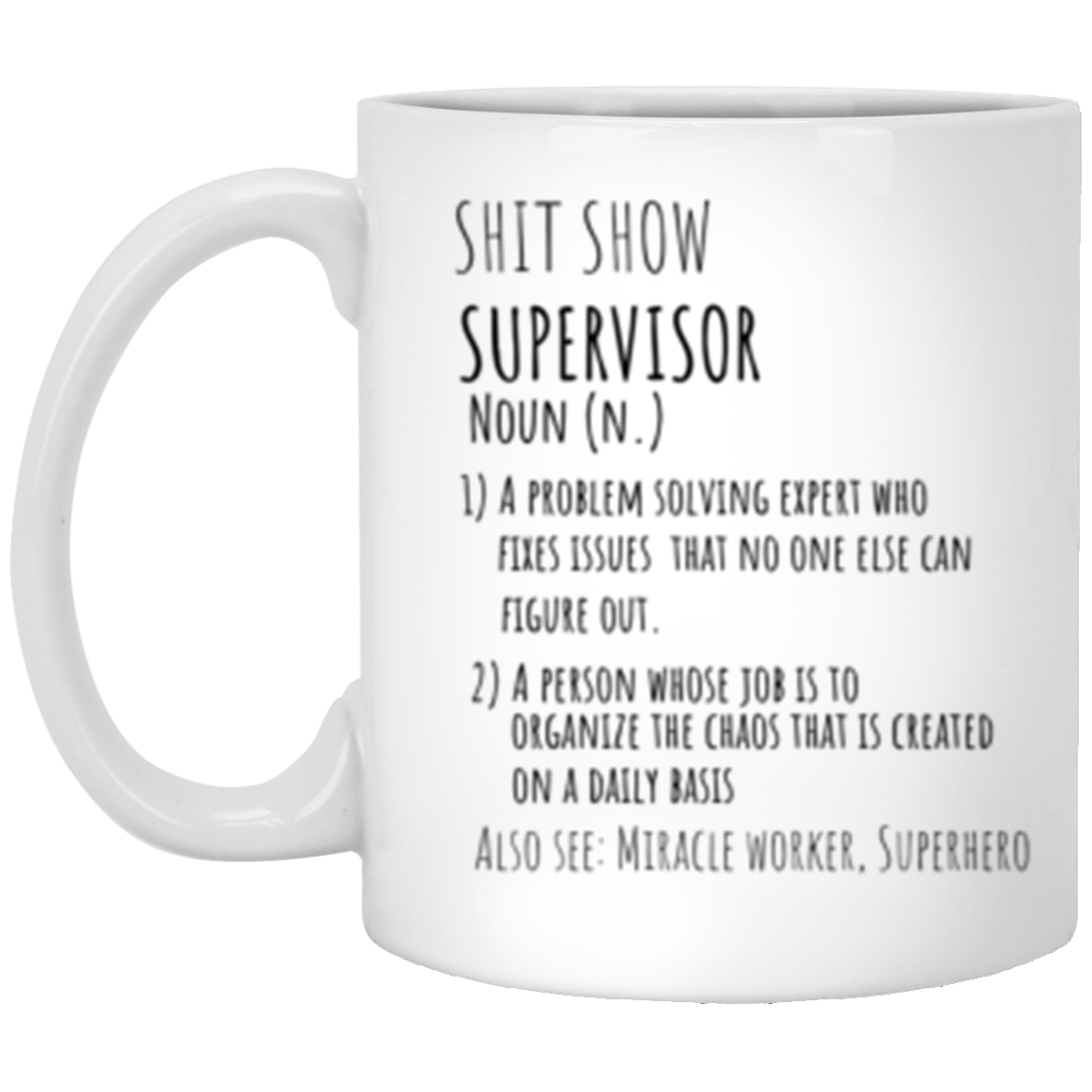 Shit Show Supervisor Mug (Double Side)