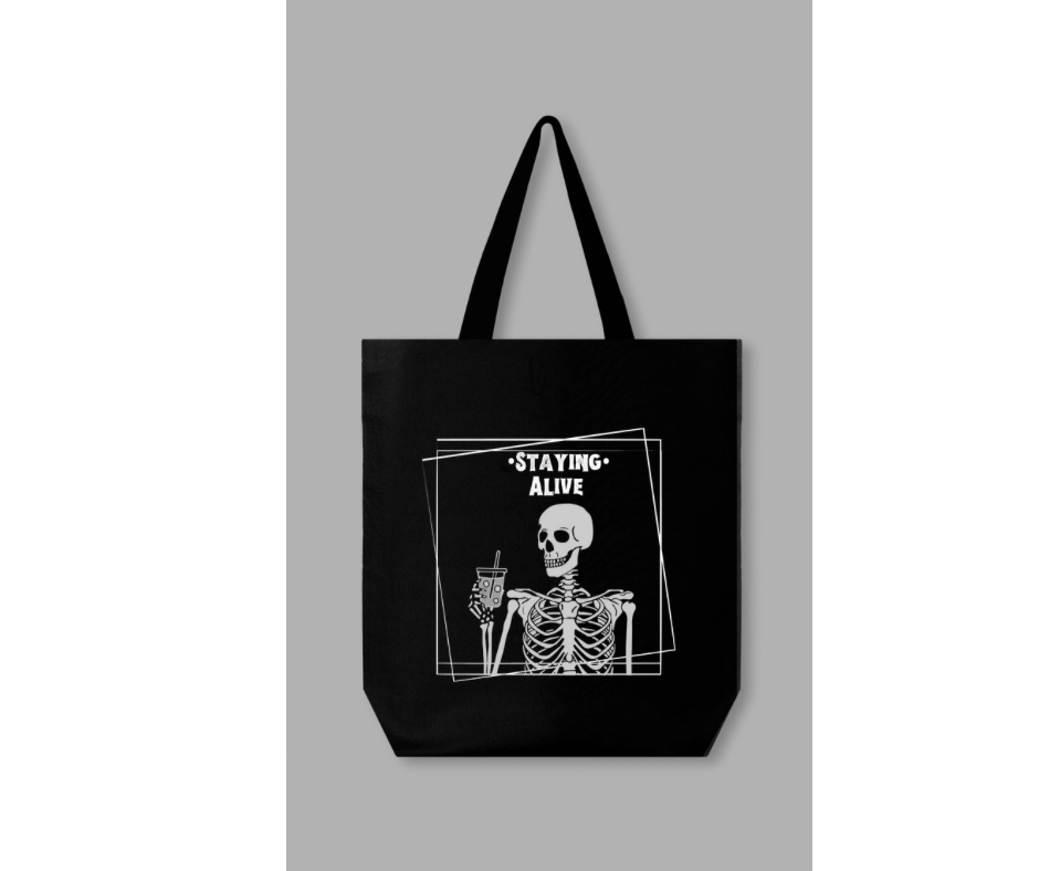 Staying Alive Tote Bag